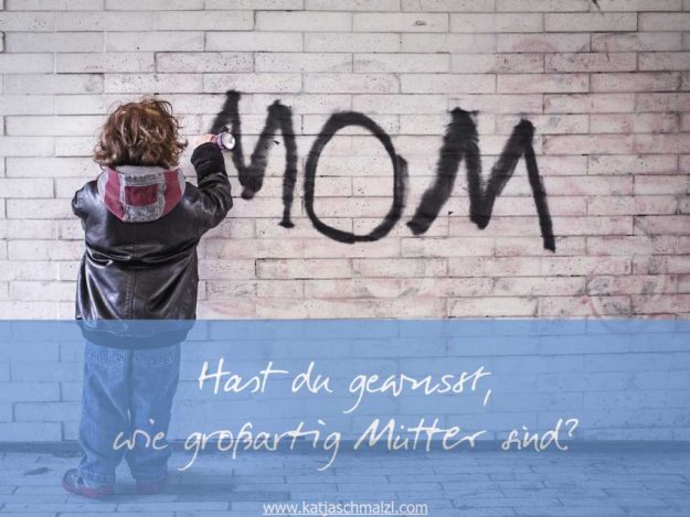Hast-du-gewusst-wie-grossartig-Muetter-sind