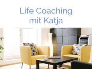 Life Coaching mit Katja